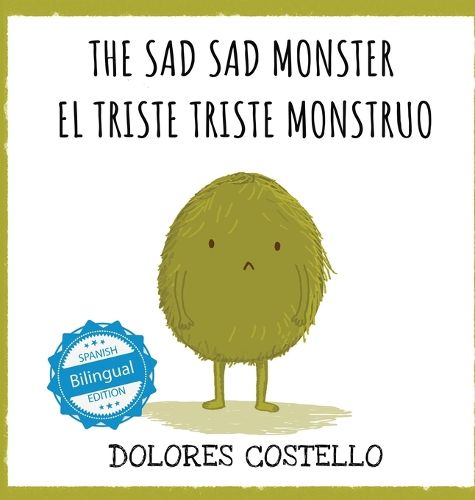 The Sad, Sad Monster / El triste triste monstruo