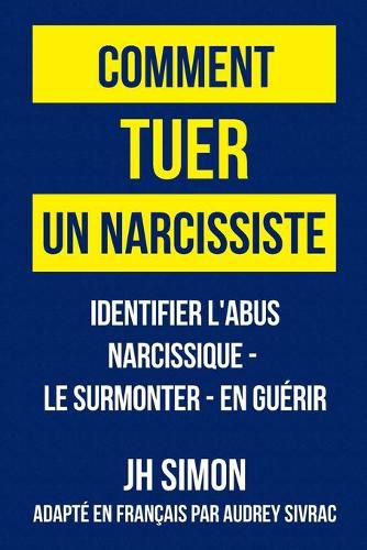 Comment tuer un narcissiste