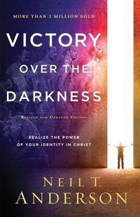 Cover image for Victory Over the Darkness - Realize the Power of Your Identity in Christ