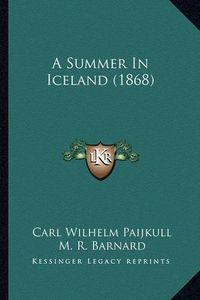 Cover image for A Summer in Iceland (1868)