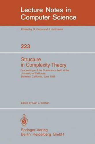 Cover image for Structure in Complexity Theory: Proceedings of the Conference held at the University of California, Berkeley, June 2-5, 1986