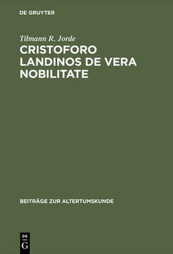 Cover image for Cristoforo Landinos De vera nobilitate