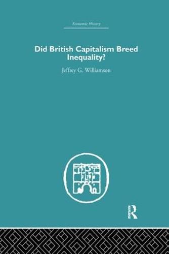 Cover image for Did British Capitalism Breed Inequality?