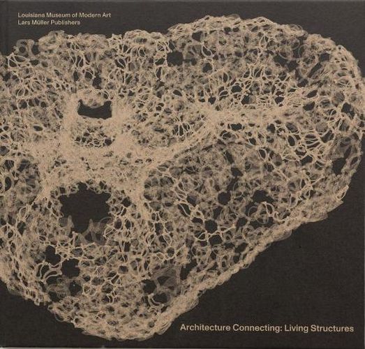 Cover image for Architecture Connecting: Living Structures