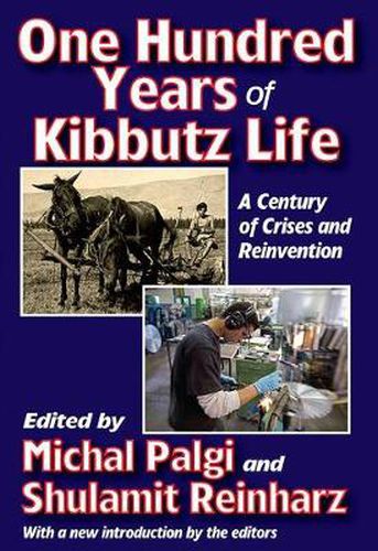 Cover image for One Hundred Years of Kibbutz Life: A Century of Crises and Reinvention