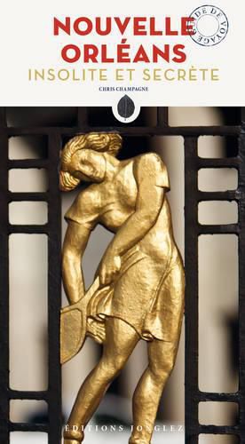 Cover image for Nouvelle Orleans Insolite Et Secrete