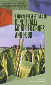 Cover image for Critical Perspectives on Genetically Modified Crops and Food