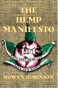 Cover image for The Hemp Manifesto: 108 Ways That Hemp Can Save Our World