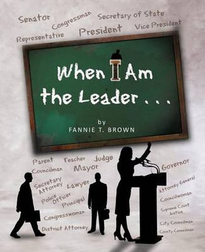 Cover image for When I Am the Leader . . .