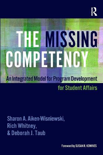 Cover image for The Missing Competency: An Integrated Model for Program Development for Student Affairs