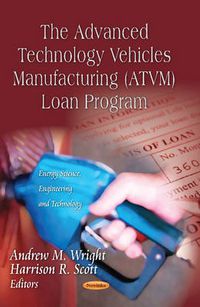 Cover image for Advanced Technology Vehicles Manufacturing (ATVM) Loan Program