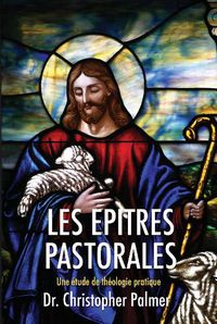 Cover image for Les Epitres Pastorales