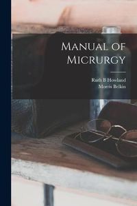 Cover image for Manual of Micrurgy