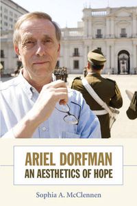 Cover image for Ariel Dorfman: An Aesthetics of Hope