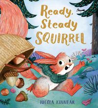 Cover image for Ready, Steady Squirrel (PB)