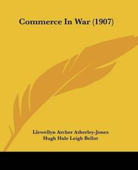 Cover image for Commerce in War (1907)