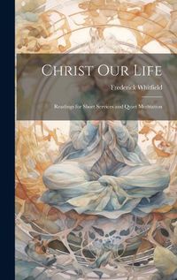 Cover image for Christ Our Life