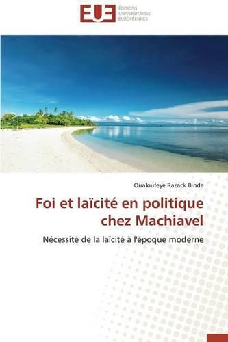 Cover image for Foi Et La cit  En Politique Chez Machiavel