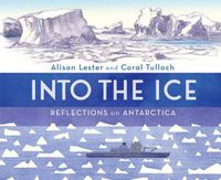 Cover image for Into the Ice: Reflections on Antarctica