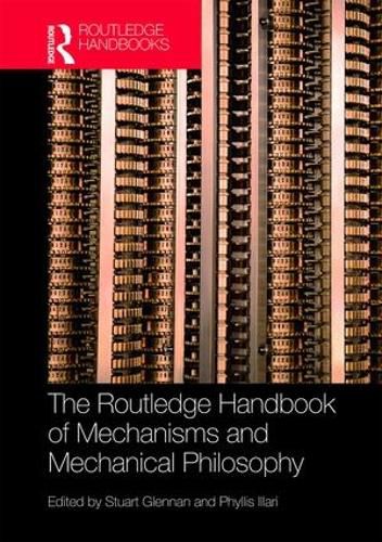 Cover image for The Routledge Handbook of Mechanisms and Mechanical Philosophy