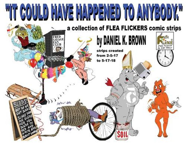 Cover image for It Could Have Happened To Anybody.: A collection of Flea Flickers comic strips