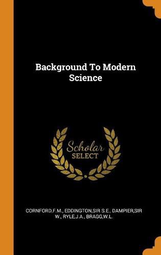 Cover image for Background to Modern Science