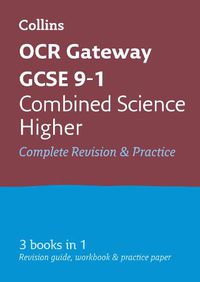 Cover image for OCR Gateway GCSE 9-1 Combined Science Higher All-in-One Complete Revision and Practice: Ideal for Home Learning, 2022 and 2023 Exams