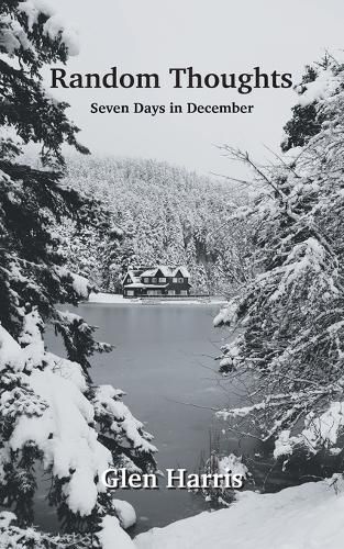 Cover image for Random Thoughts: Seven Days in December