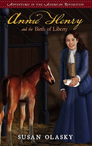 Cover image for Annie Henry and the Birth of Liberty: Book 2