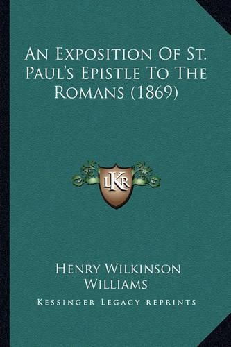 An Exposition of St. Paul's Epistle to the Romans (1869)