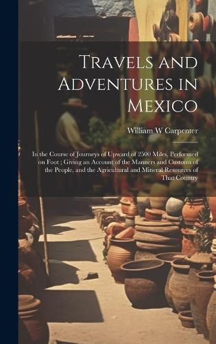 Cover image for Travels and Adventures in Mexico
