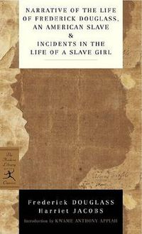 Cover image for Narrative of the Life of Frederick Douglass, an American Slave & Incidents in the Life of a Slave Girl