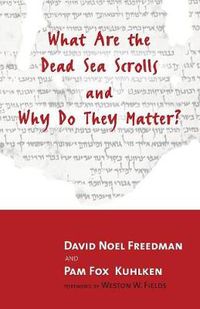 Cover image for What are the Dead Sea Scrolls and Why Do They Matter?