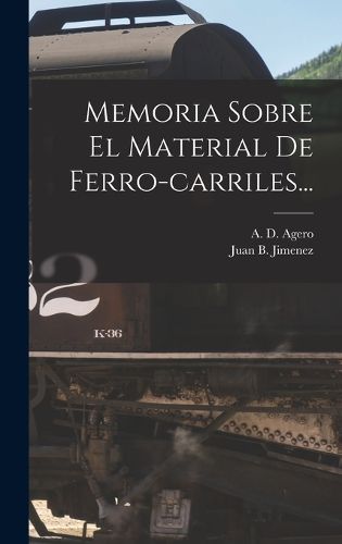 Cover image for Memoria Sobre El Material De Ferro-carriles...
