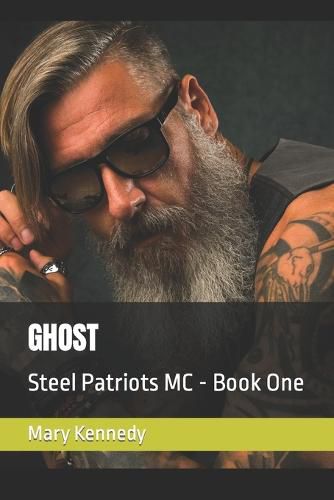 Ghost: Steel Patriots MC - Book One