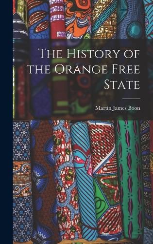 Cover image for The History of the Orange Free State