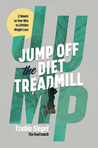 Cover image for Jump Off the Diet Treadmill: 12 weeks on your way to lifetime weight loss