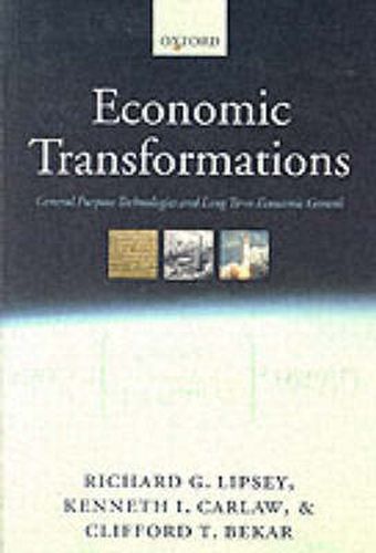 Cover image for Economic Transformations: General Purpose Technologies and Long Term Economic Growth