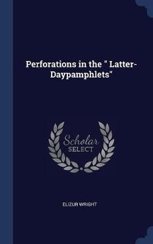 Cover image for Perforations in the Latter-Daypamphlets