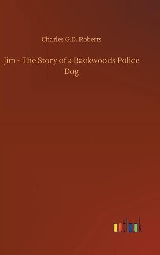 Cover image for Jim - The Story of a Backwoods Police Dog