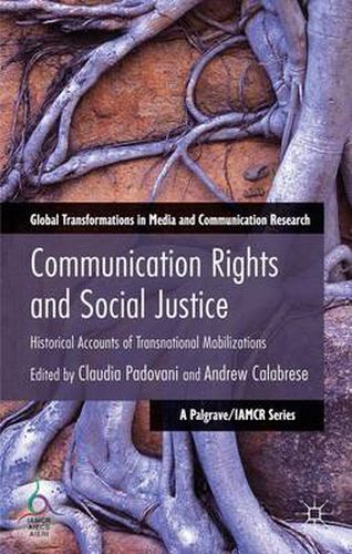 Cover image for Communication Rights and Social Justice: Historical Accounts of Transnational Mobilizations