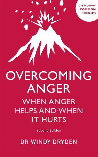 Cover image for Overcoming Anger: When Anger Helps And When It Hurts