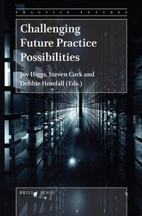 Cover image for Challenging Future Practice Possibilities