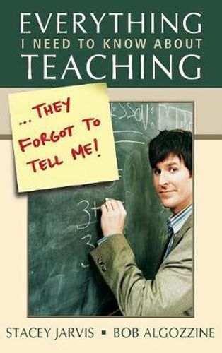 Cover image for Everything I Need to Know About Teaching... They Forgot to Tell Me!