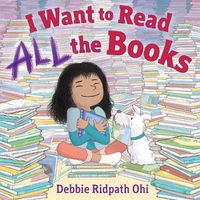 Cover image for I Want to Read All the Books