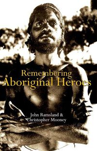 Cover image for Remembering Aboriginal Heroes