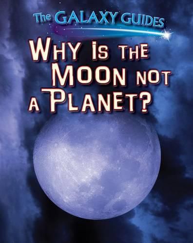 Cover image for Why Is the Moon Not a Planet?