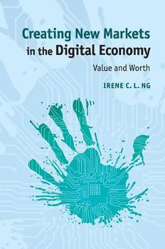 Cover image for Creating New Markets in the Digital Economy: Value and Worth