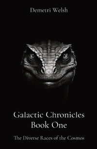 Cover image for Galactic Chronicles Book One