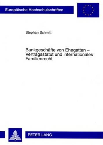 Cover image for Bankgeschaefte Von Ehegatten: Vertragsstatut Und Internationales Familienrecht